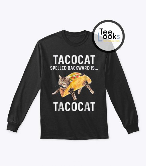 Tacocat Spelled Backward is Tacocat Sweatshirt