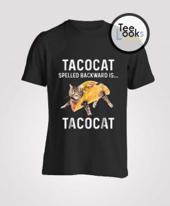 Tacocat Spelled Backward is Tacocat T-shirt