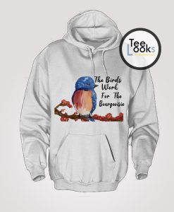 The Birds Work For The Bourgeoisie Drawing Hoodie