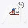 The Birds Work For The Bourgeoisie Drawing Sweatshirt