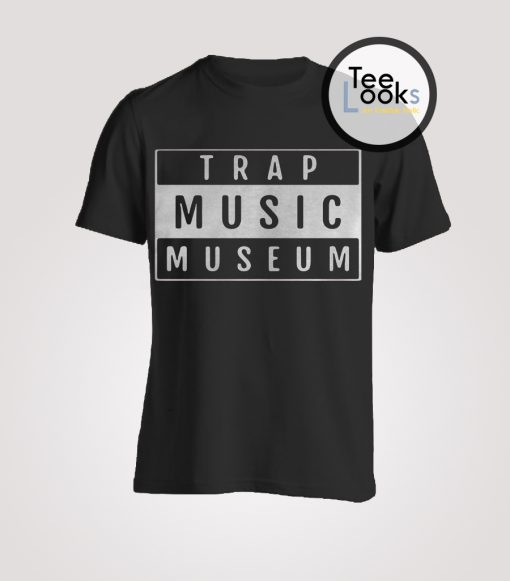 Trap Music Museum T-shirt