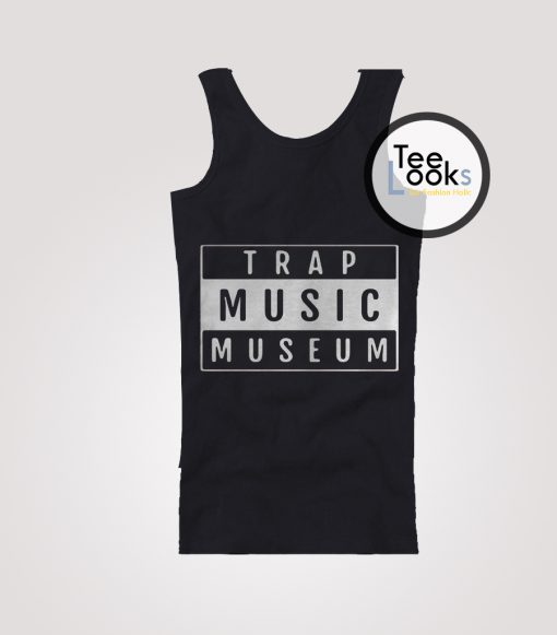 Trap Music Museum Tanktop