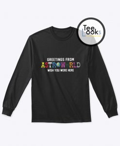 Travis Scott Greetings From Astroworld Wish You Were Here Sweatshirt