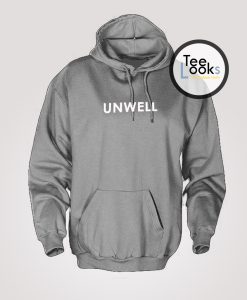 Unwell Hoodie