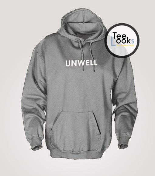 Unwell Hoodie