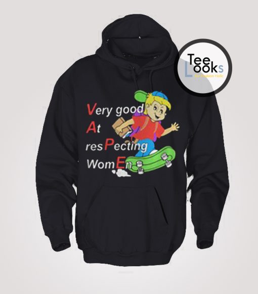 Very Good At Respecting Women Vape Hoodie