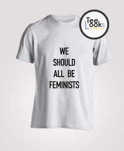 We Should All Be Feminists Camille Rowe T-Shirt