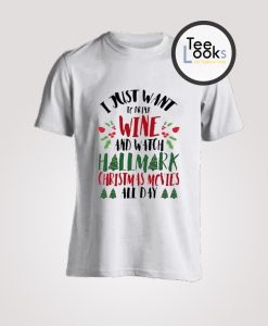 Wine and Watch Hallmark Christmas T-Shirt