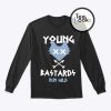 Young Bastards Sweatshirt