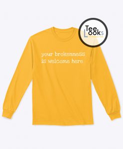 Your Brokenness Sweatshirt