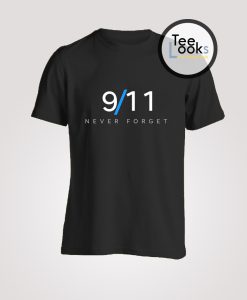 911 Never Forget T-Shirt