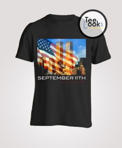 911 We Will Never Forget T-Shirt