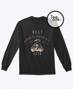 Best Bernese Mountain Dog Mom Ever Sweatshirt