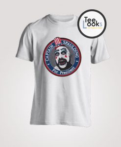 Captain Spaulding For President T-Shirt