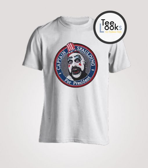 Captain Spaulding For President T-Shirt