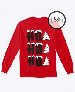 Christmas Ho! Ho! Ho Funny Sweatshirt