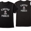 Coffee And Poodles T-shirt