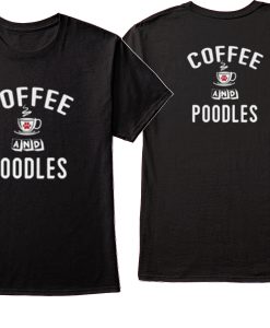 Coffee And Poodles T-shirt