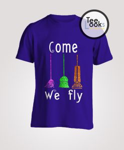 Come We Fly Brooms Hocus Pocus T-Shirt