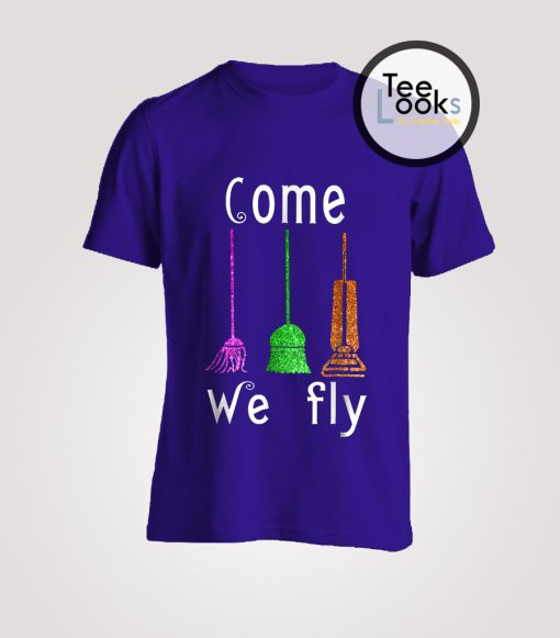 Come We Fly Brooms Hocus Pocus T-Shirt