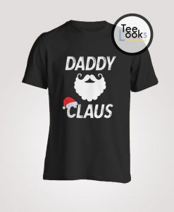 Daddy Claus Christmas T-Shirt