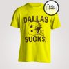 Dallas Sucks - Jerry Jones Swallows T-shirt