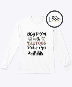 Dog Mom With Tattoos Sweatshirt