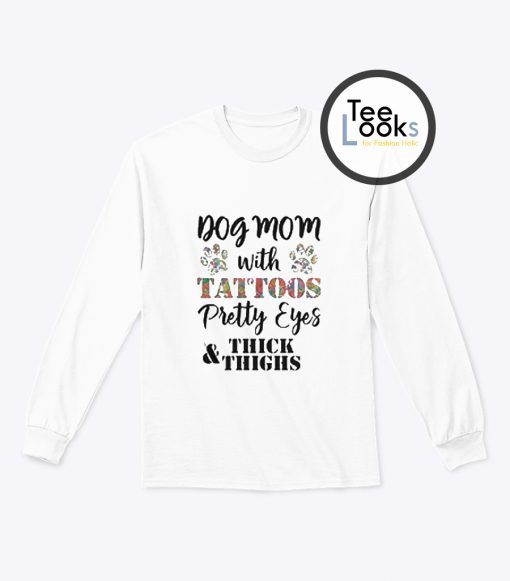 Dog Mom With Tattoos Sweatshirt