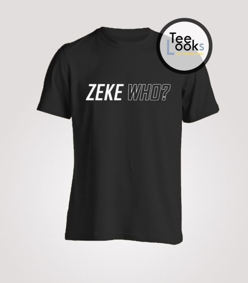 Ezekiel Elliot Zeke Who T-Shirt