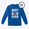 Father Day Best Dad Ever Cleveland Indians Sweatshirt
