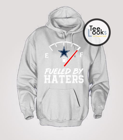 Fueled By Haters Dallas Cowboys Hoodie