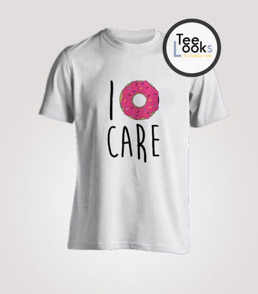 I Donut Care T-Shirt