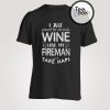 I Just Want To Drink Wine T-Shirt