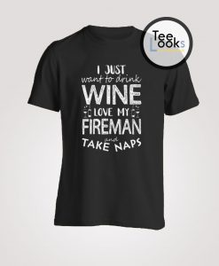 I Just Want To Drink Wine T-Shirt