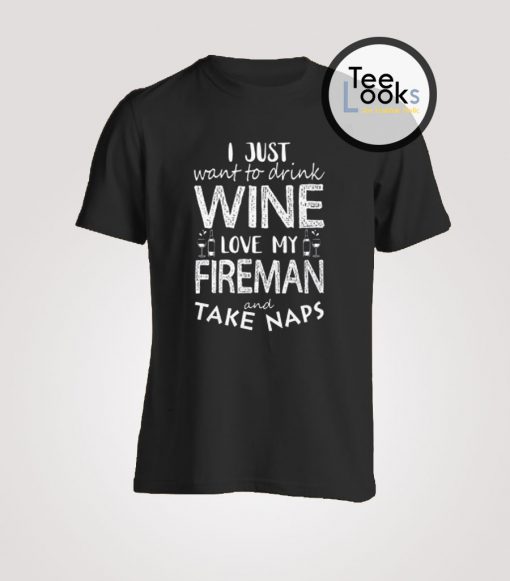 I Just Want To Drink Wine T-Shirt