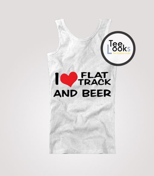 I LOVE FLAT TRACK AND BREW TankTop