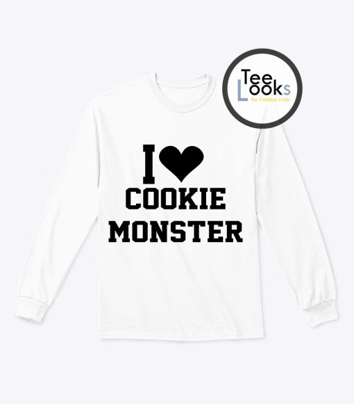 I Love Cookie Monster Sweatshirt