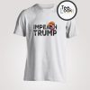 Impeach Trump Laugh T-Shirt
