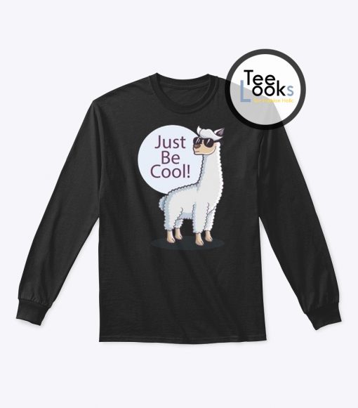 Just Be Cool Sweatshirt