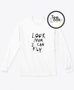 Look Mom I Can Fly Sweatshirt