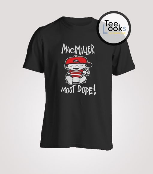 Mac Miller Most Dope T-shirt