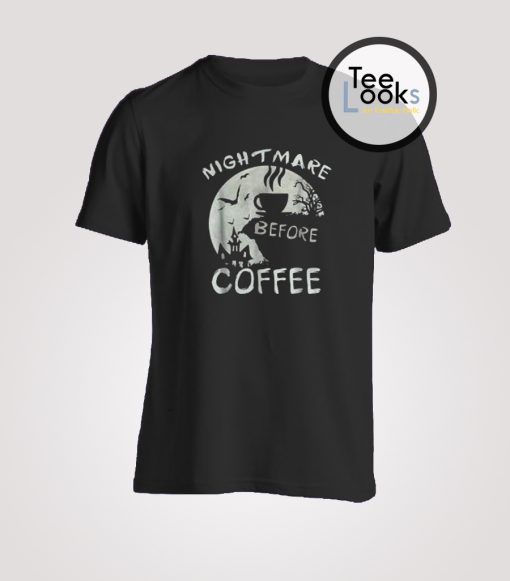 Nightmare Before Coffee Halloween T-Shirt