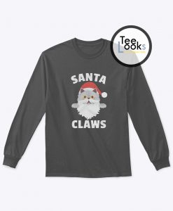 Santa Claws Funny Sweatshirt