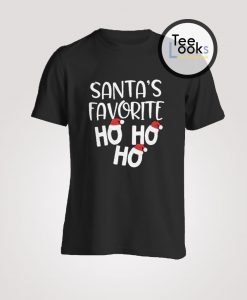 Santa's Favorite Ho Ho Ho Christmas T-shirt