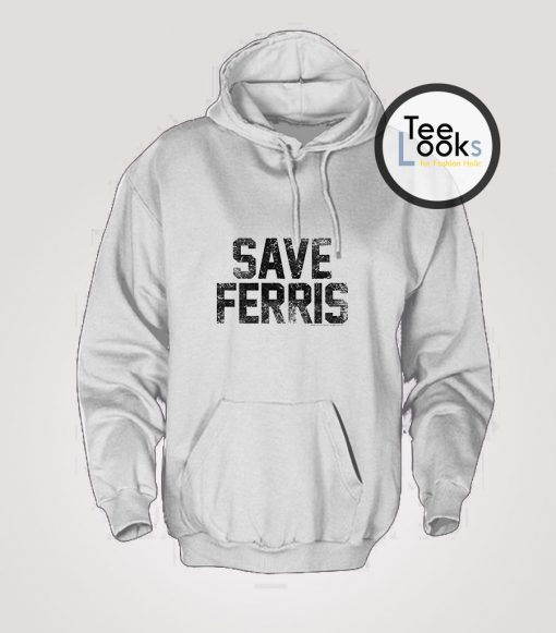 Save Ferris Hoodie