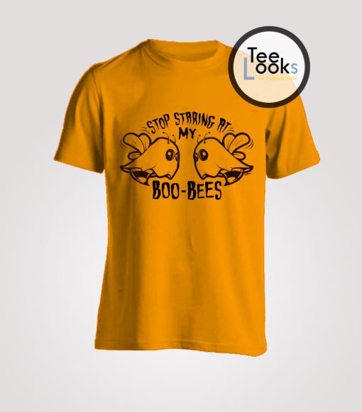 Stop Starring At My Boo Bees T-Shirt