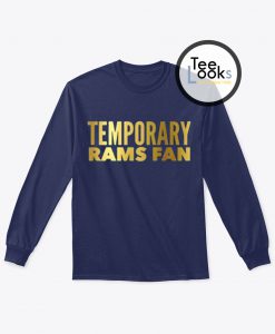 Temporary Rams Fan Sweatshirt