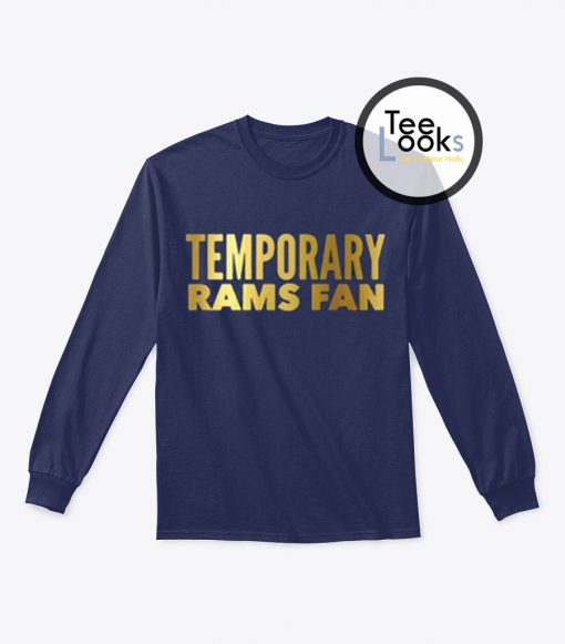 Temporary Rams Fan Sweatshirt