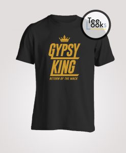 Tyson Fury Gypsy King Return Of The Mack T-Shirt