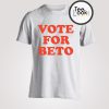 Vote For Beto T-Shirt
